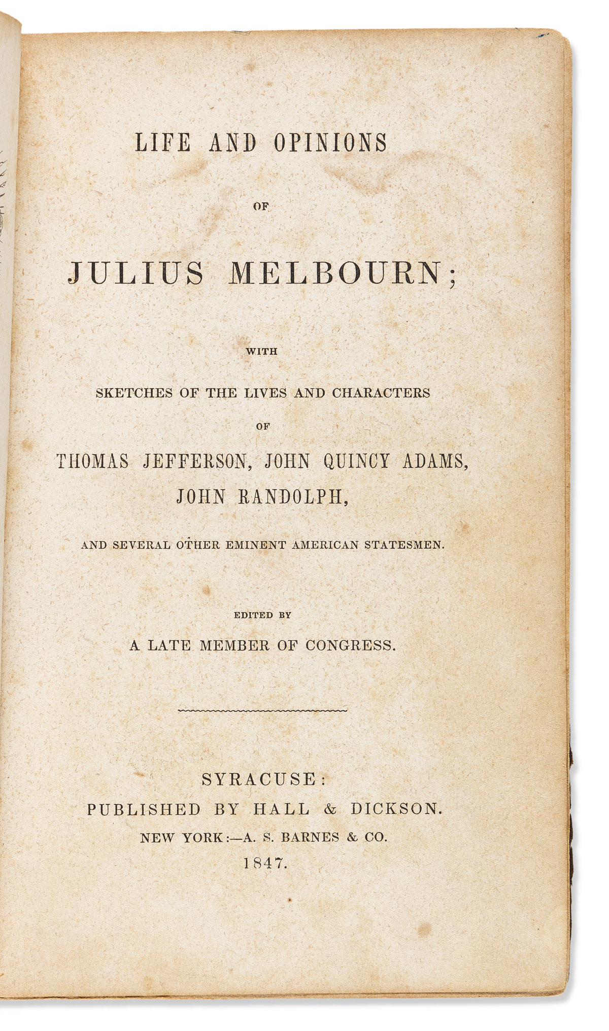 (SLAVERY & ABOLITION.) Life and Opinions of Julius Melbourn.
